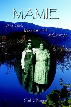 portada mamie: an ozark mountain girl of courage (en Inglés)