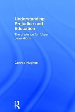 portada Understanding Prejudice and Education: The Challenge for Future Generations (en Inglés)