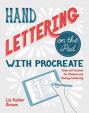 portada Hand Lettering on the Ipad With Procreate: Ideas and Lessons for Modern and Vintage Lettering (en Inglés)