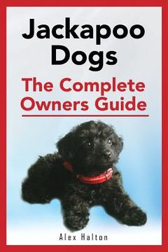 portada Jackapoo Dogs: The Complete Owner's Guide (en Inglés)