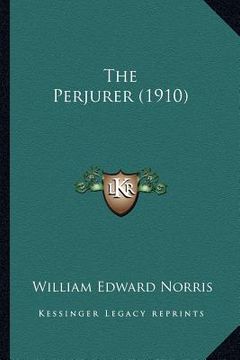 portada the perjurer (1910) (en Inglés)