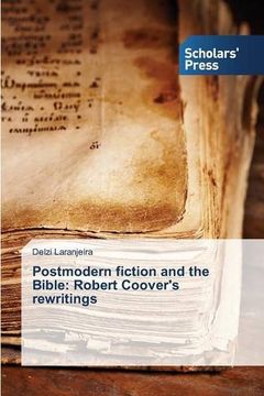 portada Postmodern fiction and the Bible: Robert Coover's rewritings