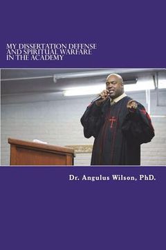 portada My Dissertation Defense and Spiritual Warfare in the Academy (in English)