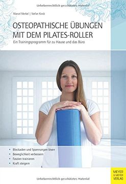 portada Osteopathische Übungen mit dem Pilates-Roller: Ein Trainingsprogramm für zu Hause und das Büro (en Alemán)