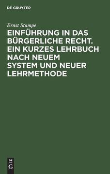 portada Einfã Â¼Hrung in das bã Â¼Rgerliche Recht. Ein Kurzes Lehrbuch Nach Neuem System und Neuer Lehrmethode (German Edition) [Hardcover ] (en Alemán)
