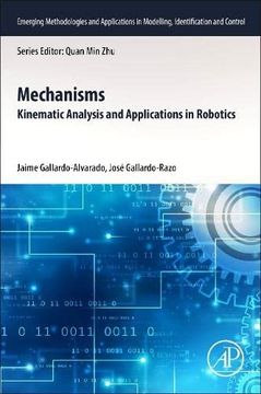portada Mechanisms: Kinematic Analysis and Applications in Robotics (Emerging Methodologies and Applications in Modelling, Identification and Control) (en Inglés)