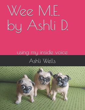 portada Wee M.E. by Ashli D.: using my inside voice