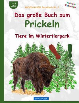 portada BROCKHAUSEN Bastelbuch Bd. 2: Das grosse Buch zum Prickeln: Tiere im Wintertierpark (en Alemán)