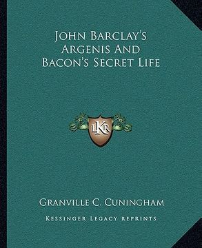 portada john barclay's argenis and bacon's secret life (en Inglés)