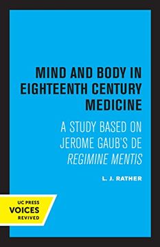 portada Mind and Body in Eighteenth Century Medicine: A Study Based on Jerome Gaub'S de Regimine Mentis 