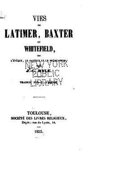 portada Vies de Latimer, Baxter et Whitefield (en Francés)