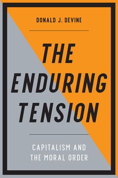 portada The Enduring Tension: Capitalism and the Moral Order (en Inglés)