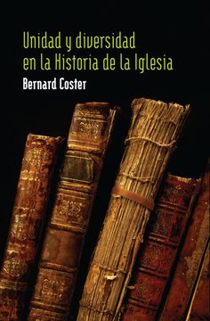 portada Unidad y Diversidad en la Historia de la Iglesia (in Spanish)