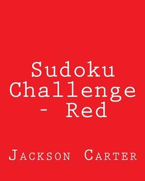 portada Sudoku Challenge - Red: Fun, Large Print Sudoku Puzzles (en Inglés)