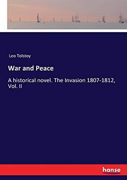 portada War and Peace: A Historical Novel. The Invasion 1807-1812, Vol. Ii (in English)