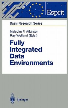 portada fully integrated data environments: persistent programming languages, object stores, and programming environments (en Inglés)