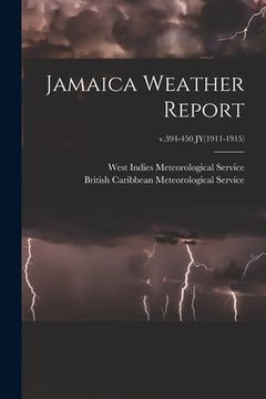 portada Jamaica Weather Report; v.394-450 JY(1911-1915) (en Inglés)