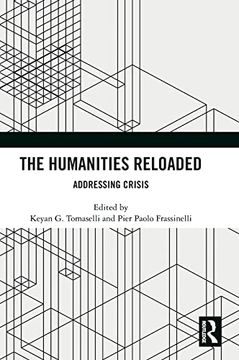 portada The Humanities Reloaded: Addressing Crisis (en Inglés)