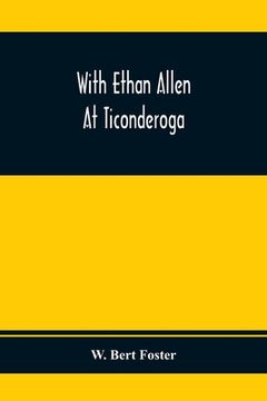 portada With Ethan Allen At Ticonderoga (en Inglés)