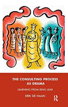 portada The Consulting Process as Drama: Learning From King Lear (en Inglés)
