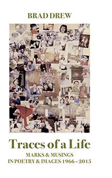 portada Traces of a Life: MARKS & MUSINGS IN POETRY & IMAGES 1966 - 2015