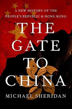 portada The Gate to China: A new History of the People'S Republic and Hong Kong (en Inglés)