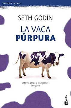 portada La Vaca Púrpura: Diferénciate Para Transformar Tu Negocio (in Spanish)