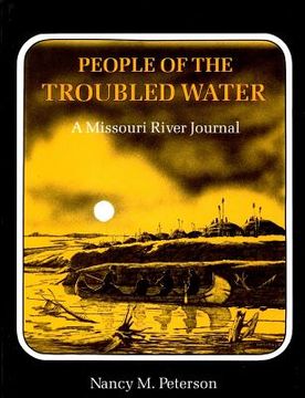 portada People of the Troubled Water: A Missouri River Journal (en Inglés)