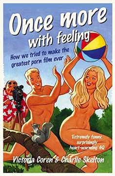 portada Once More, With Feeling: How we Tried to Make the Greatest Porn Film Ever (in English)