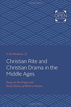 portada Christian Rite and Christian Drama in the Middle Ages: Essays in the Origin and Early History of Modern Drama 