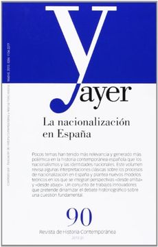 portada Revista Ayer Nº90: La nacionalización de España (in Spanish)