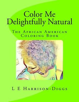 portada Color Me Delightfully Natural: The African American Coloring Book (en Inglés)