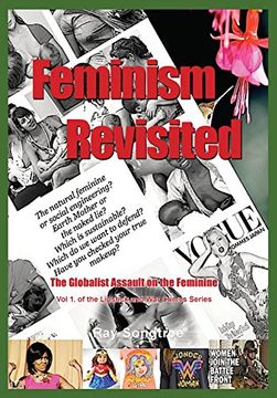 portada Feminism Revisited (Vol. 1, Lipstick and War Crimes Series): The Globalist Assault on the Feminine