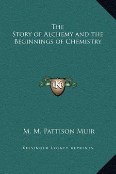 portada the story of alchemy and the beginnings of chemistry (en Inglés)