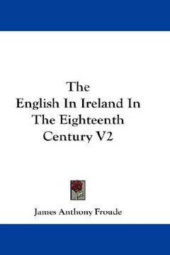 portada the english in ireland in the eighteenth century v2 (en Inglés)