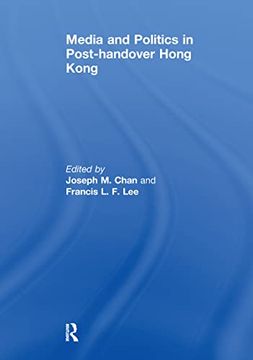 portada Media and Politics in Post-Handover Hong Kong (en Inglés)