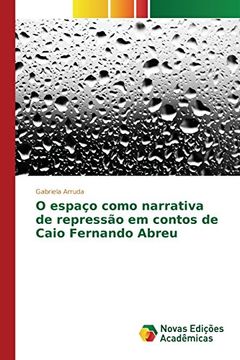 portada O espaço como narrativa de repressão em contos de Caio Fernando Abreu (Portuguese Edition)