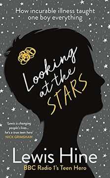portada Looking at the Stars: How incurable illness taught one boy everything