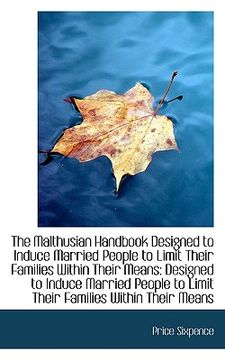 portada the malthusian handbook designed to induce married people to limit their families within their means (en Inglés)