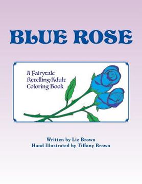 portada Blue Rose: A Fairytale Retelling / Adult Coloring Book (en Inglés)