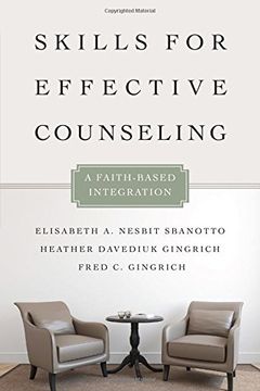 portada Skills for Effective Counseling: A Faith-Based Integration (Christian Association for Psychological Studies Books) (en Inglés)