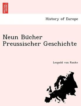 portada Neun Bücher Preussischer Geschichte (en Alemán)