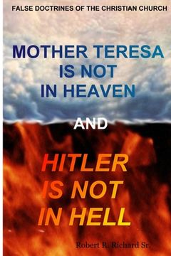 portada Mother Teresa Is Not In Heaven And Hitler Is Not In Hell (en Inglés)
