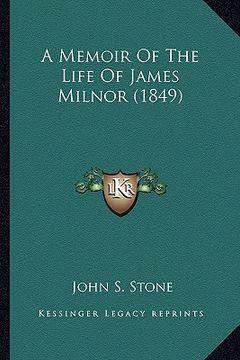 portada a memoir of the life of james milnor (1849) a memoir of the life of james milnor (1849) (en Inglés)