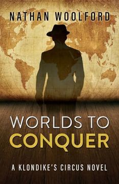 portada Worlds To Conquer: A Klondike's Circus Novel (en Inglés)