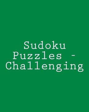 portada Sudoku Puzzles - Challenging: Fun, Large Grid Sudoku Puzzles (in English)