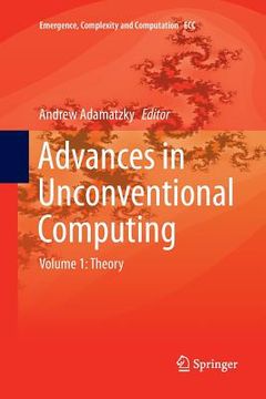 portada Advances in Unconventional Computing: Volume 1: Theory (en Inglés)