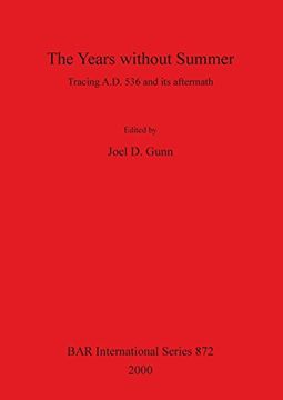 portada The Years without Summer: Tracing A.D. 536 and its aftermath (BAR International Series)