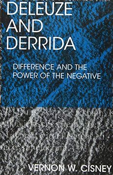 portada Deleuze and Derrida: Difference and the Power of the Negative (en Inglés)