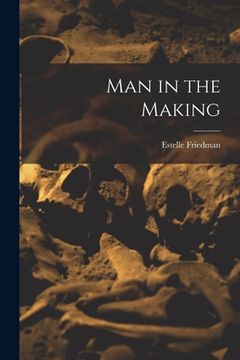 portada Man in the Making (en Inglés)